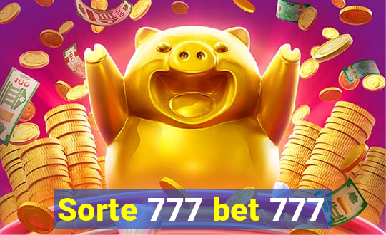 Sorte 777 bet 777